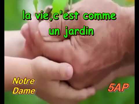 la chanson la vie c est comme un jardin