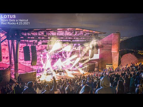 Lotus "Bjorn Gets a Haircut" - 4.23.2021 Red Rocks Amphitheatre