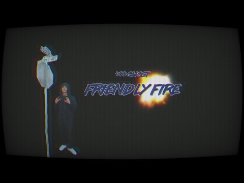 400 Ghost - Friendly Fire 