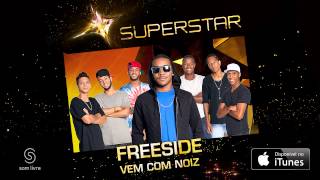 Freeside - Vem Com Noiz (SuperStar)