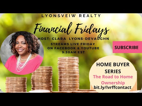 , title : 'Lyonsview Realty Financial Fridays - The Road to Home Ownership'