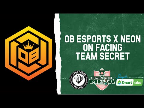 OB Esports x Neon on facing Team Secret | Beyond The Meta