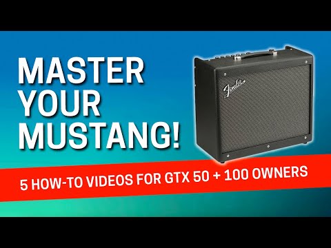 5 Tutorials to Unlock Your Fender Mustang GTX’s Full Potential