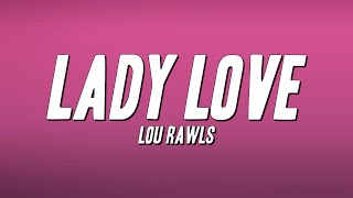 Lou Rawls - Lady Love (Lyrics)
