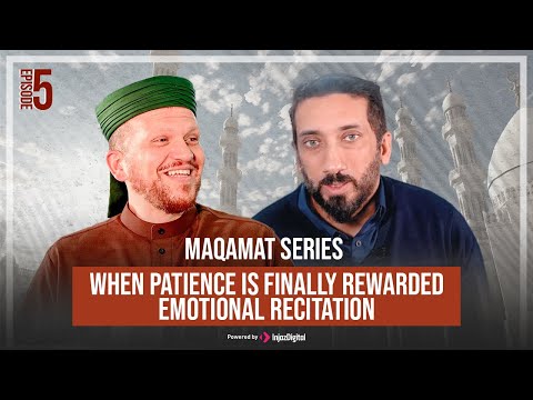 Episode 5 | When Patience Is Finally Rewarded Emotional Recitation Maqamat series