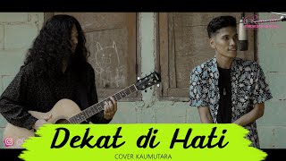 Download lagu RAN - Dekat di Hati ( kaumutara akustik cover ) mp3 Download lagu RAN - Dekat di Hati ( kaumutara akustik cover ) mp3