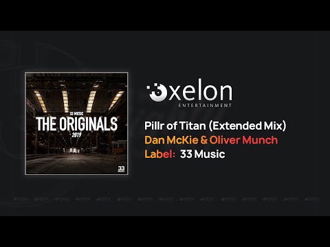 Dan McKie & Oliver Munch - Pillr of Titan (Extended Mix)