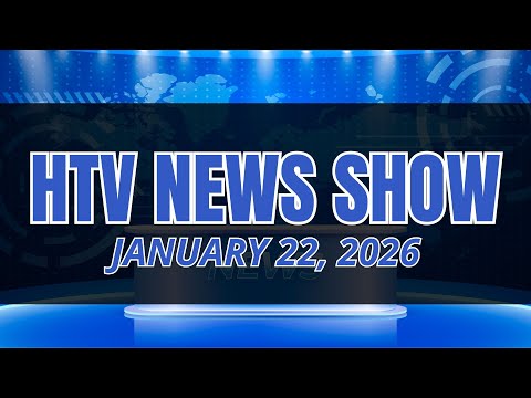 HTV News JANUARY 22, 2026