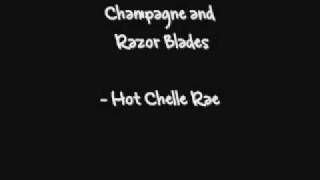 Champagne and Razor Blades by Hot Chelle Rae