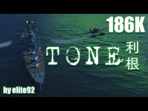TONE! TONE! TONE! 186K - World of Warships