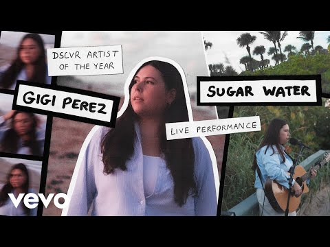 Gigi Perez - Sugar Water | Vevo DSCVR - Artist of the Year
