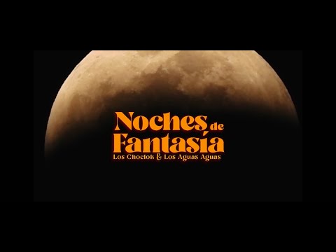 Los Choclok & Los Aguas Aguas - Noches de fantasía (Video Oficial).