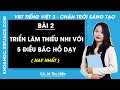 Vở bài tập Tiếng Việt Lớp 3 Bài 2: Triển lãm Thiếu nhi với 5 điều Bác Hồ dạy