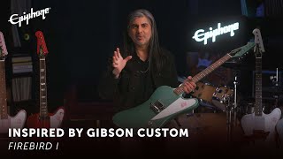 Epiphone 1963 Firebird I Demo - Epiphone Inspired by Gibson Custom