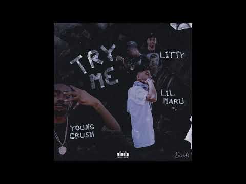 Young Crush Feat. Litty x Lil Maru (Try Me REMIX)
