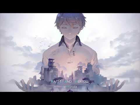 [Cytus II/Deemo] Path and Period - Jun Kuroda【音源】 【高音質】