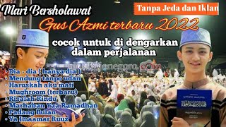 Download lagu Sholawat bersama Gus Azmi ful mp3 tanpa jeda iklan mp3 Download lagu Sholawat bersama Gus Azmi ful mp3 tanpa jeda iklan mp3
