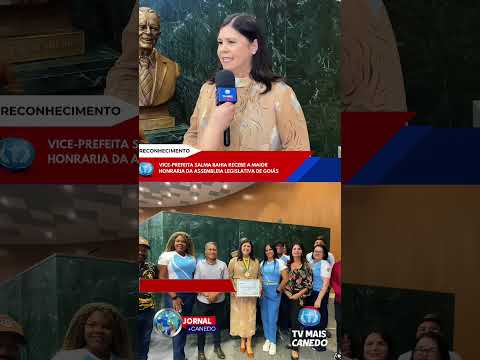 Vice-prefeita Salma Bahia de Senador Canedo Recebe a Mais Alta Condecoração da Alego
