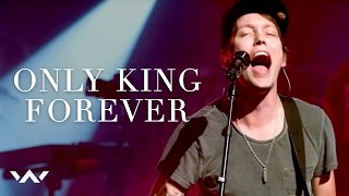 "Only King Forever" - LIVE