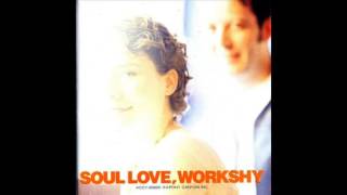 Workshy   Why Can't We Be Lovers