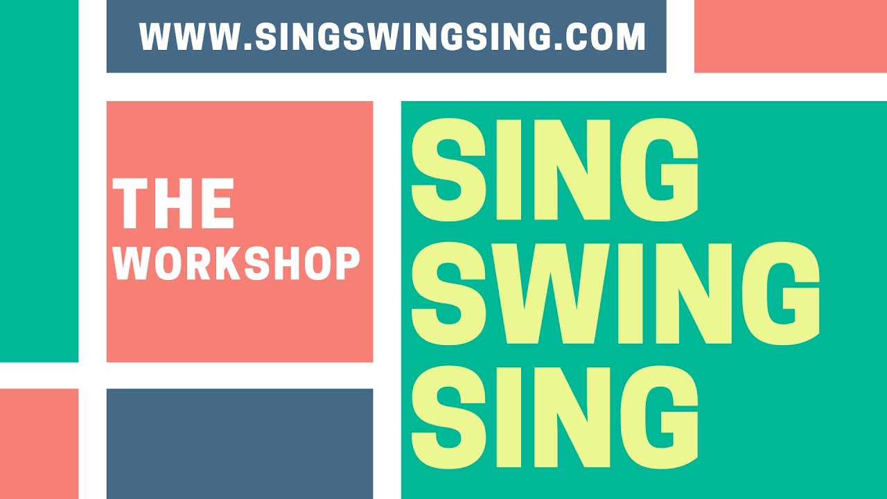 SingSwingSing - The Workshop