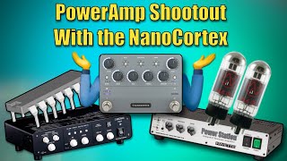 Tube vs Solid State!! Power amp shootout with the Nano Cortex!!