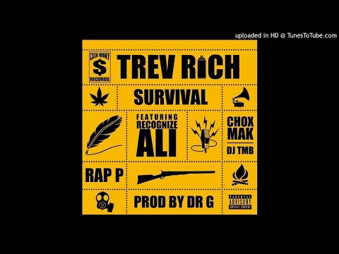 Trev Rich X Recognize Ali x Rap P X Chox Mak  - Surivial