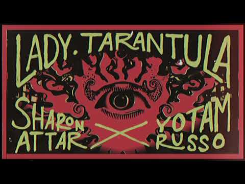 Yotam Russo & Sharon Attar - Lady Tarantula