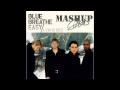 Blue - Breathe Easy/A chi Mi dice [Mashup English ...