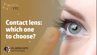 Contact lens: which one to choose ?  Dr Anisha Gupta - Ophthalmologist in Delhi, Excel Eye care
