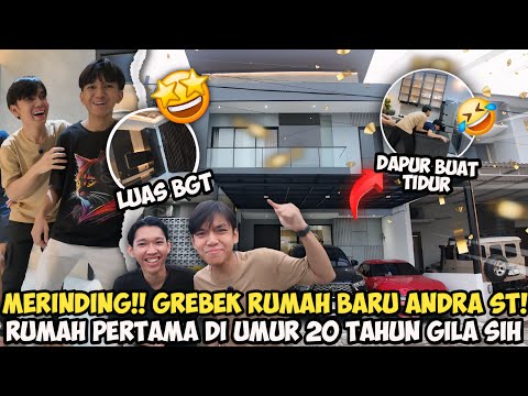 MERINDING!! GREBEK RUMAH BARU ANDRA ST! RUMAH PERTAMA DI UMUR 20 TAHUN GILA SIH😱