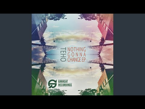 Nothing Gonna Change