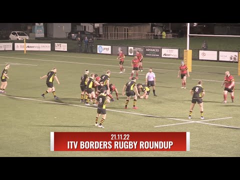 ITV BORDERS RUGBY ROUNDUP - 21.11.22