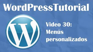 Tutorial de Wordpress desde cero -- Video 30: Menús personalizados