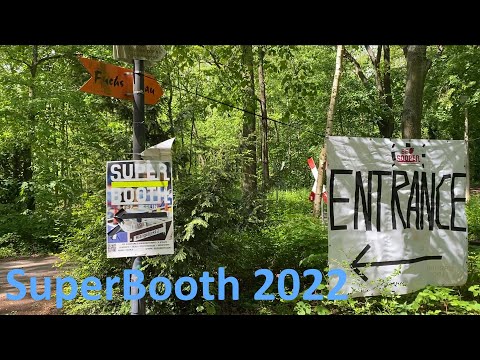 Superbooth 2022 Berlin - All the things you missed and did not see in the other videos!