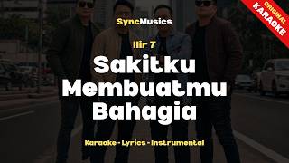 Download lagu Ilir 7 - Sakitku Membuatmu Bahagia | Karaoke - Lirik - Instrumental mp3