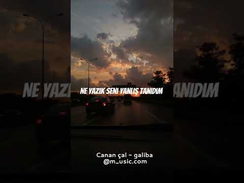 Canan çal / Galiba