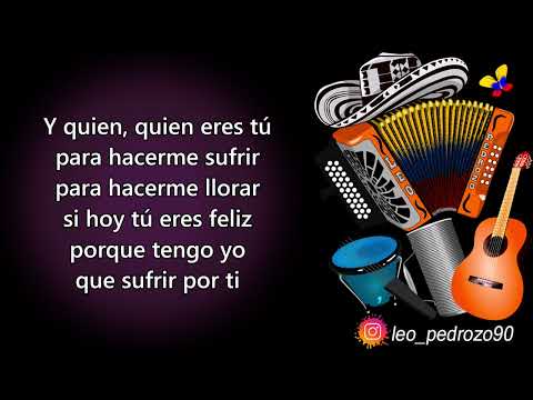 Quien Eres Tu, Los Gigantes Del Vallenato - Letra
