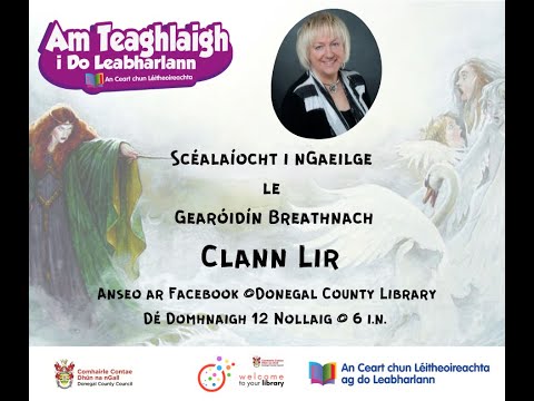 Am Teaghlaigh i Do Leabharlann: An Scéal Clann Lir le Gearóidín Breathnach