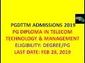 PGDTTM ADMISSIONS 2019 PG DIPLOMA IN TELECOM TECHNOLOGY MGT