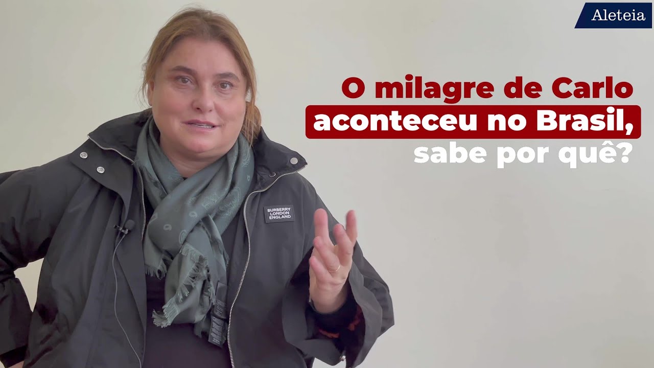 O milagre de Carlo Acustis aconteceu no Brasil, sabe por quê? 😇