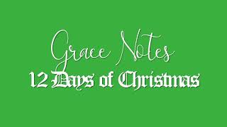 "We Wish You A Merry Christmas" (Day 12 of Grace Notes' 12 Days of Christmas)
