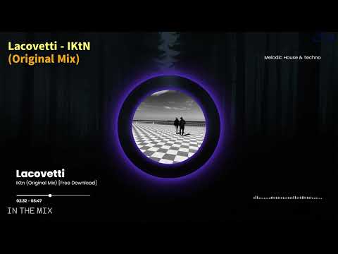 Lacovetti - IKtN (Original Mix)