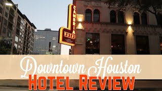 Downtown Houston|PART 1| Cambria Hotel Review