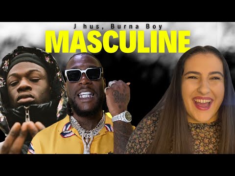 J Hus ft Burna Boy - Masculine / Just Vibes Reaction