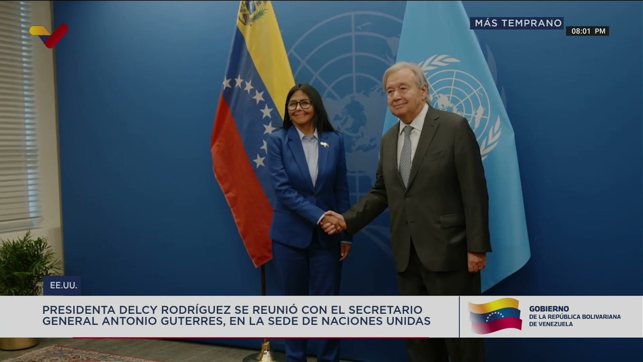 Delcy Rodríguez se reúne con Antonio Guterres y da declaraciones, 21 de septiembre de 2026