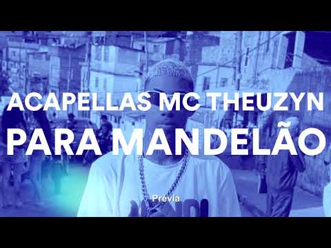Acapellas de Funk MC Theuzyn - Para Mandelão, Funk Rave e Magrão | Free Download