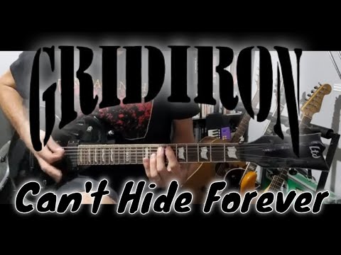 Gridiron - Can't Hide Forever (Guitar Cover)