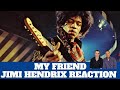 Jimi Hendrix Reaction - My Friend Song Reaction!