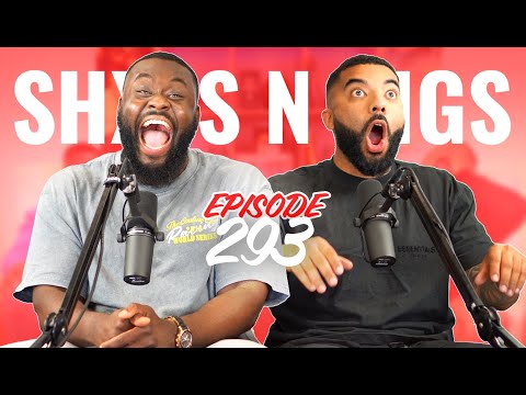 No wonder You're Single! | EP 293 | ShxtsnGigs Podcast